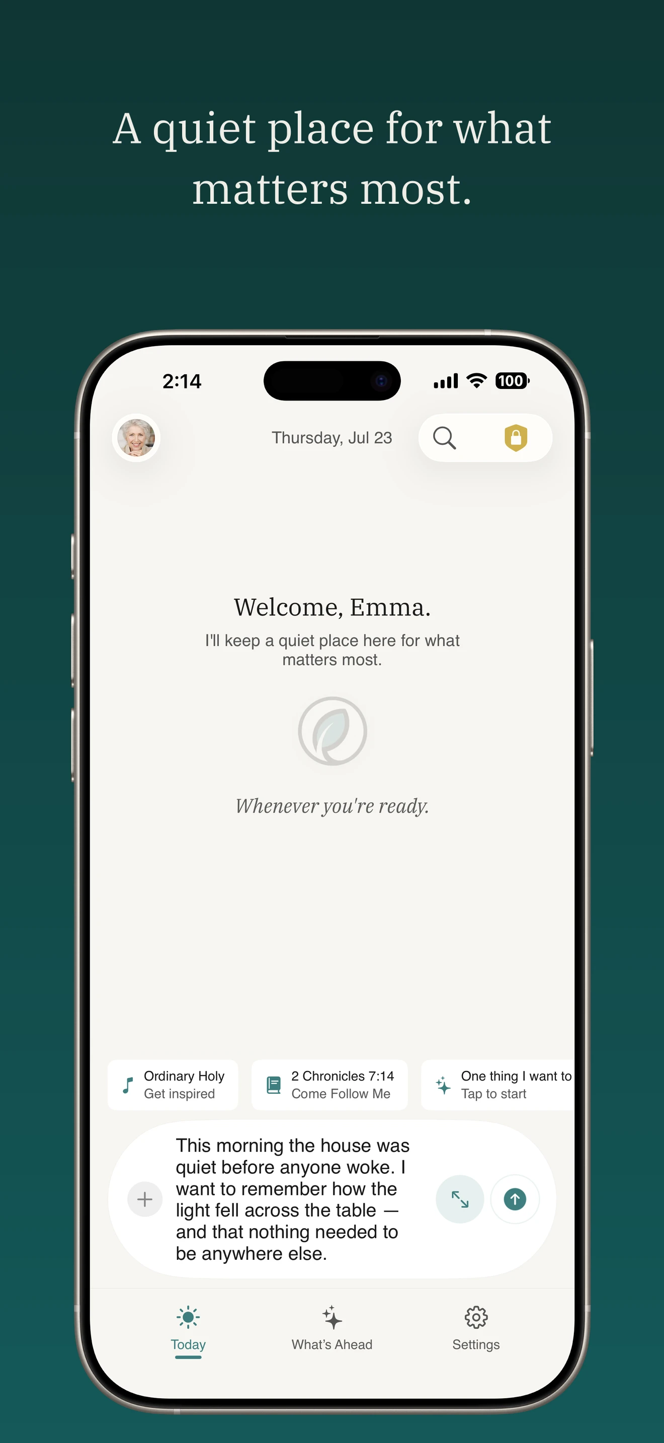 The Today screen — “A quiet place for what matters most.”